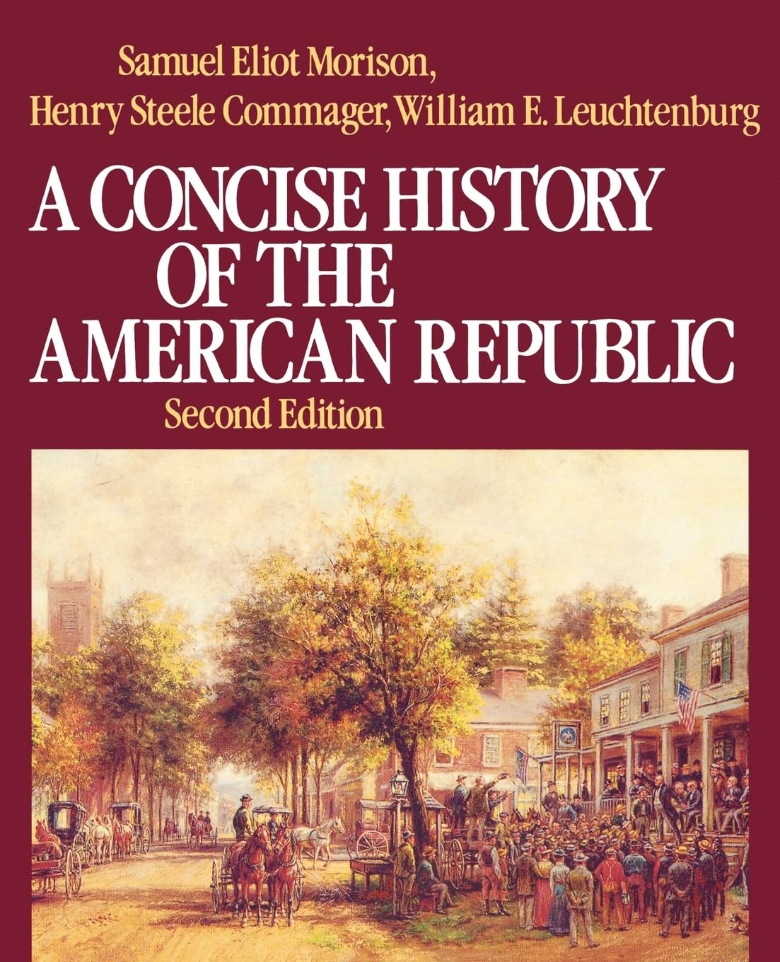 A Concise History Of The American Republic,New