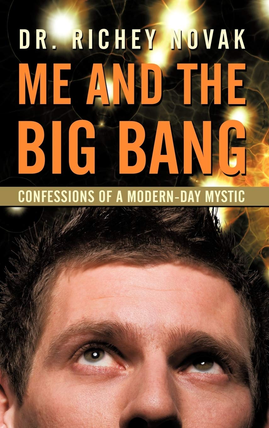 Me and the Big Bang: Confessions of a ModernDay Mystic,Used