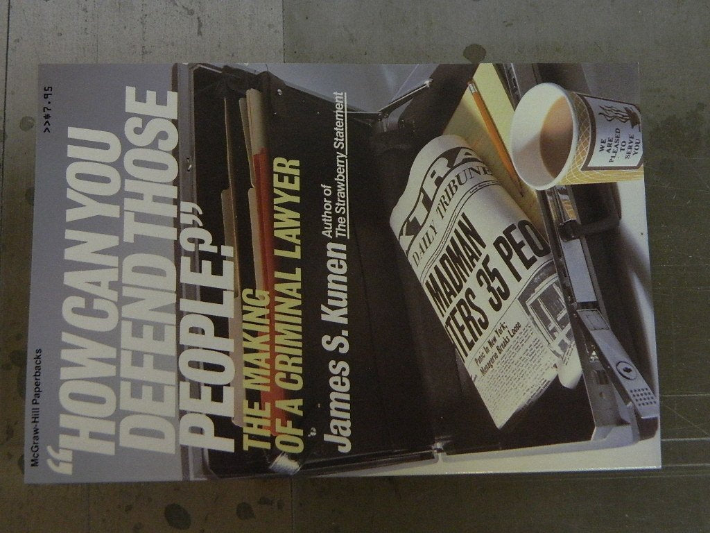 How Can You Defend Those People: The Making Of A Criminal Lawyer,Used