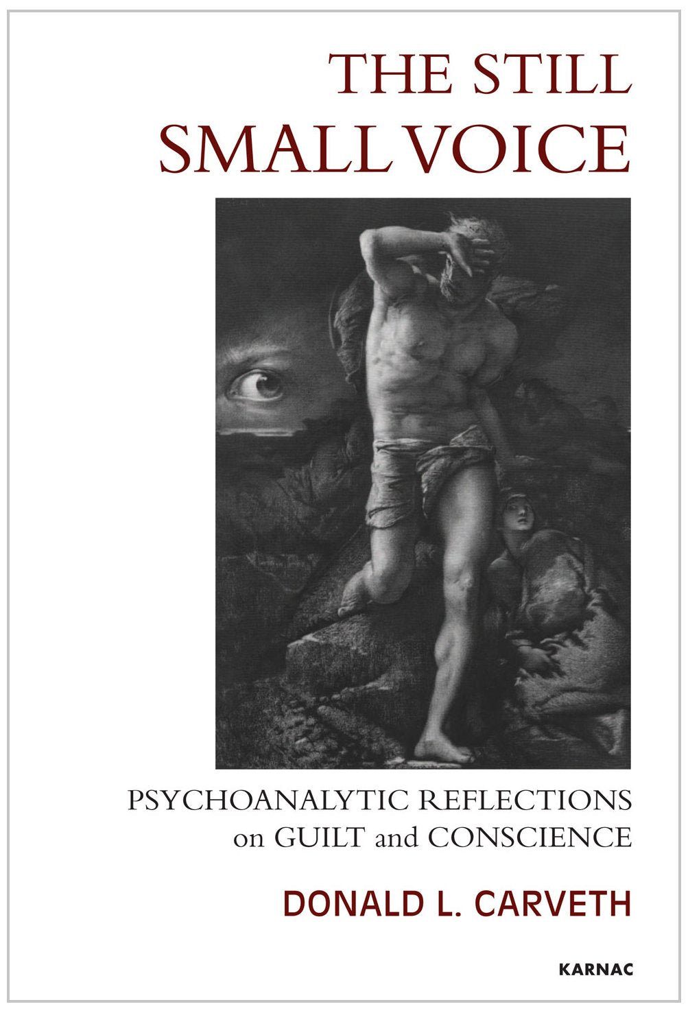The Still Small Voice: Psychoanalytic Reflections On Guilt And Conscience,Used