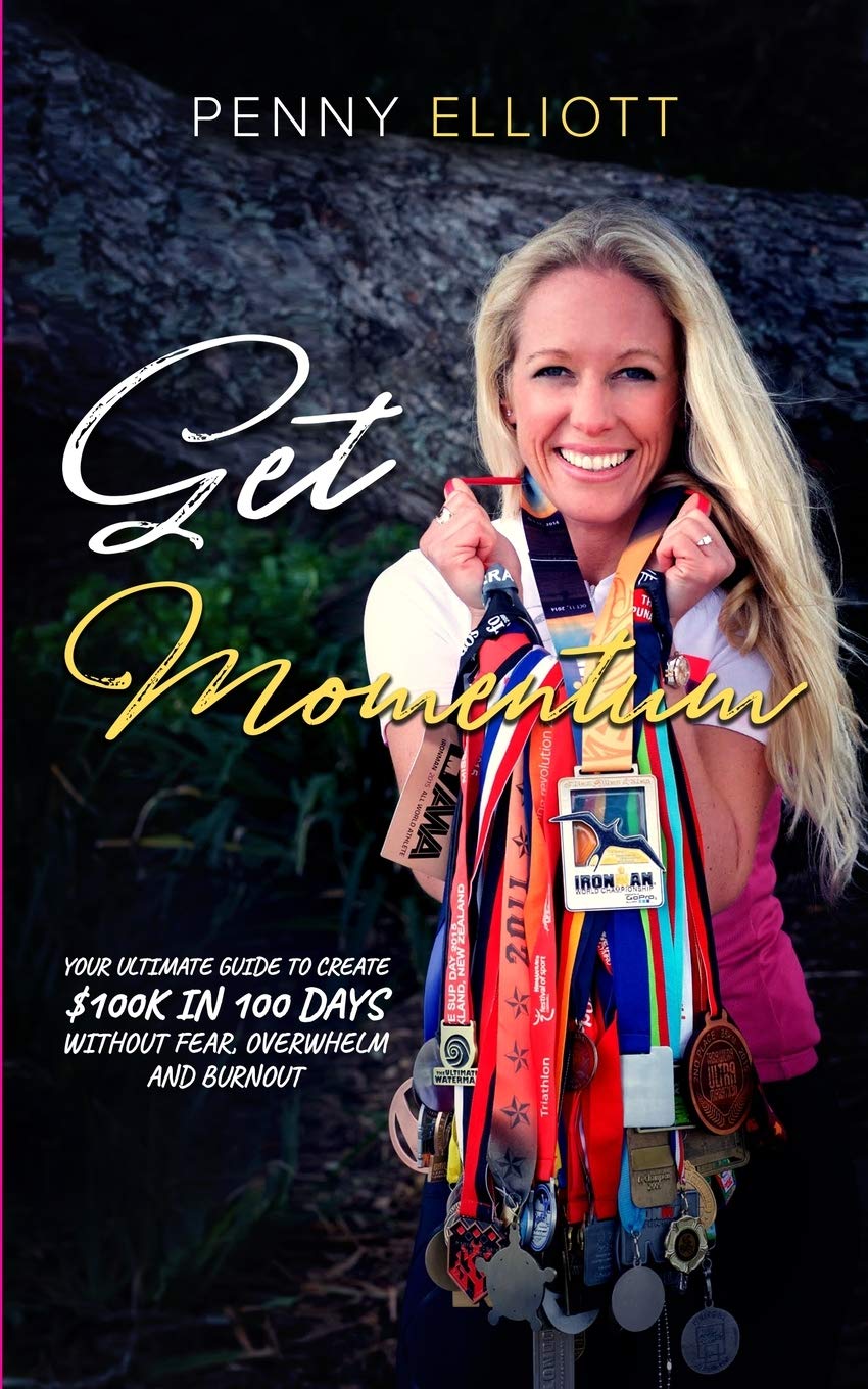 Get Momentum: Your Ultimate Guide To Create $100k in 100 Days Without Fear, Overwhelm and Burnout,Used