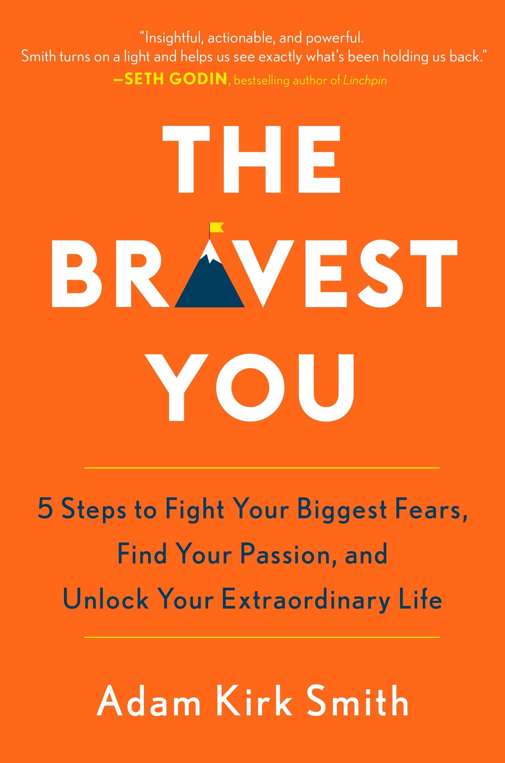 The Bravest You: Five Steps to Fight Your Biggest Fears, Find Your Passion, and Unlock Your Extraordinary Life,Used