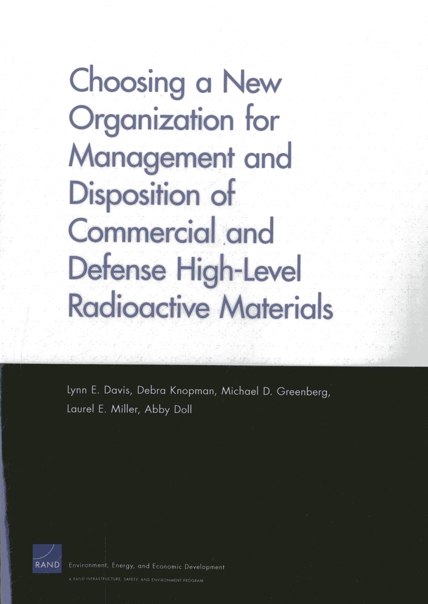 Choosing a New Organization for Management and Disposition of Commercial and Defense HighLevel Radioactive Materials (Rand Corp,Used