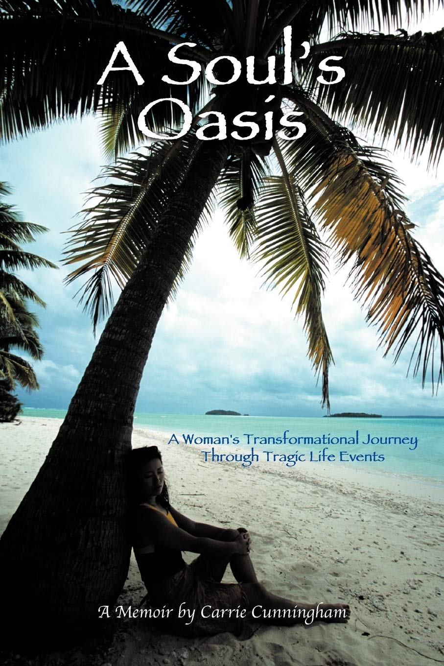 A Soul'S Oasis: A Woman'S Transformational Journey Through Tragic Life Events,Used