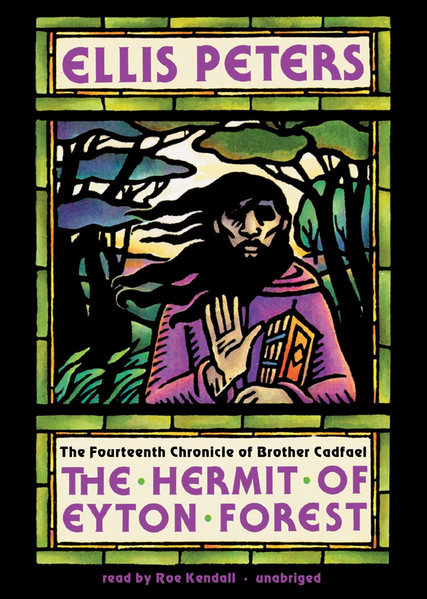 The Hermit Of Eyton Forest (Brother Cadfael Mysteries, Book 14) (Chronicles Of Brother Cadfael)