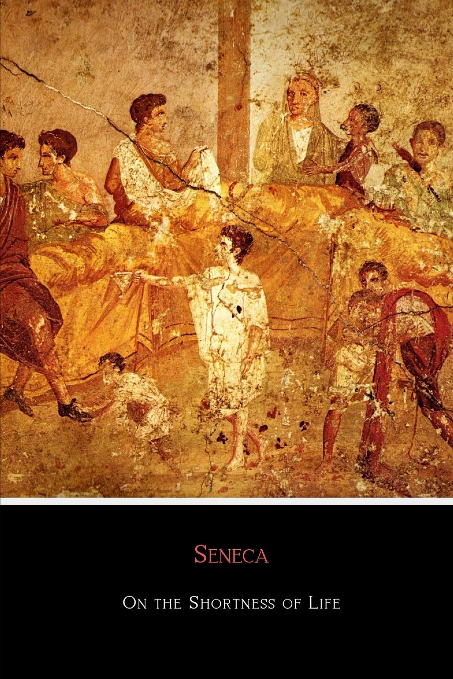 On the Shortness of Life: New Revised 2018 Translation,New