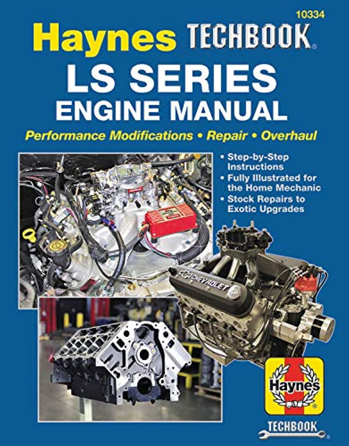 LS Series Engine Manual: Performance Modifications  Repair  Overhaul: StepbyStep Instructions, Fully Illustrated for Home Me,New