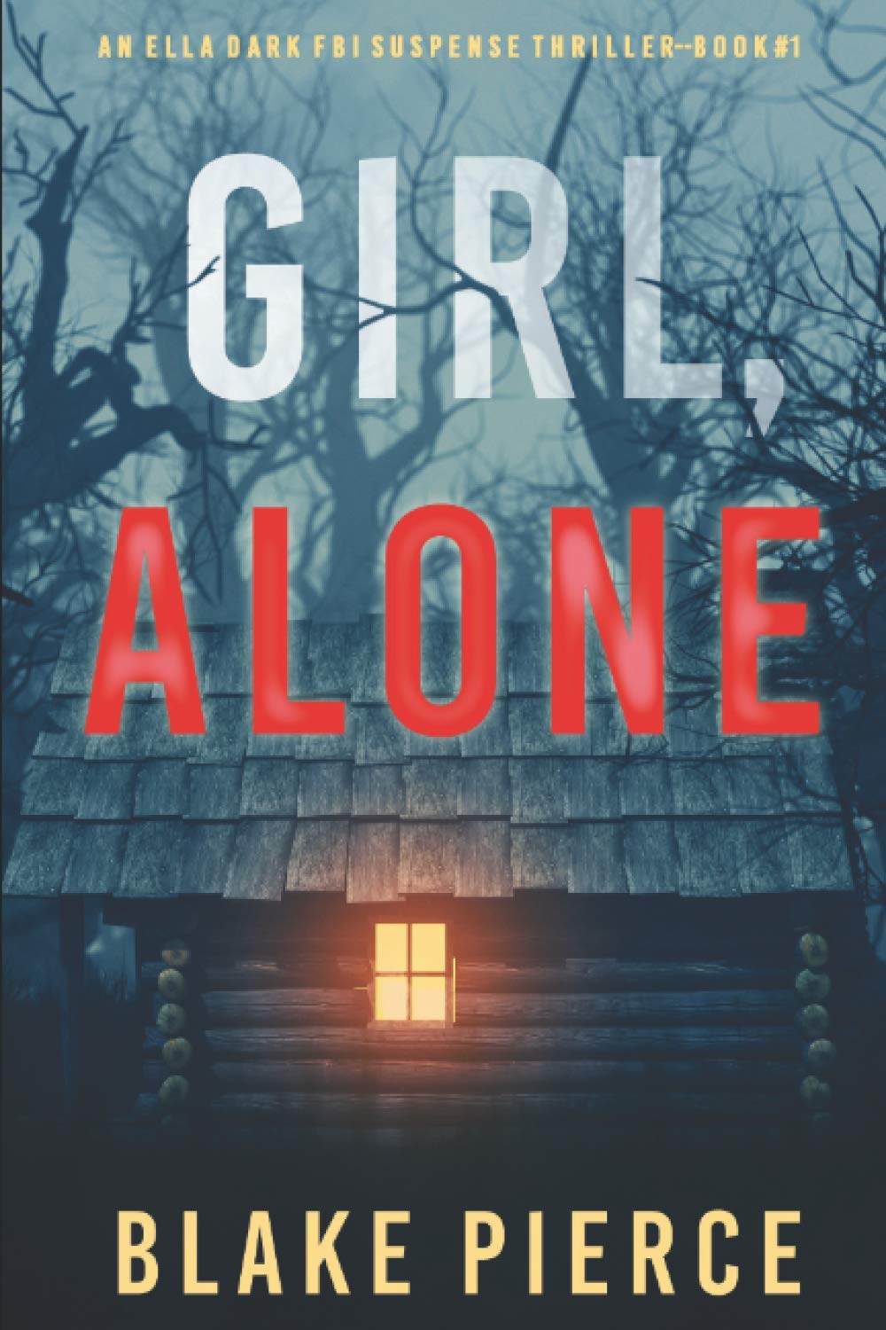 Girl, Alone (An Ella Dark FBI Suspense ThrillerBook 1),Used