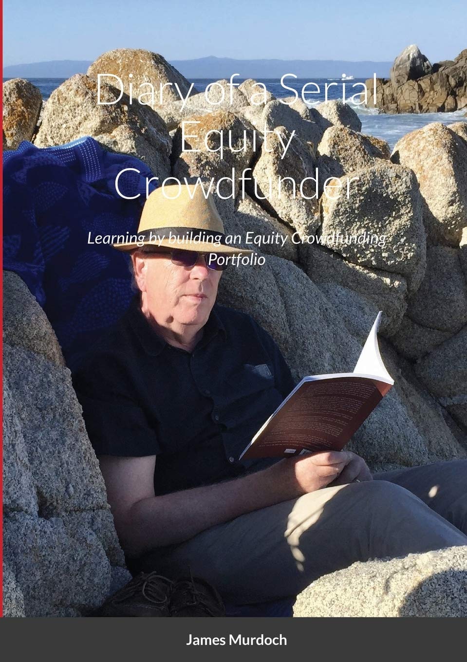 Diary of a Serial Equity Crowdfunder: Learning by building an Equity Crowdfunding Portfolio,Used