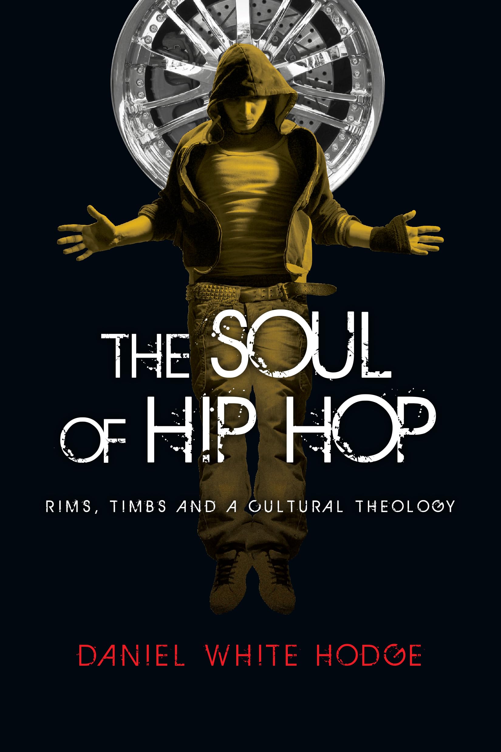 The Soul of Hip Hop: Rims, Timbs and a Cultural Theology,Used