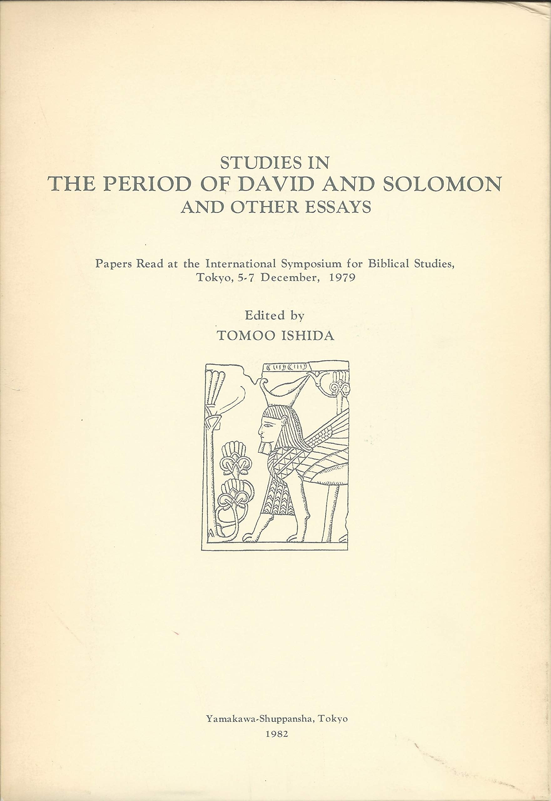 Studies in the Period of David and Solomon and Other Essays: Papers Read at the International Symposium for Biblical Studies, To,Used