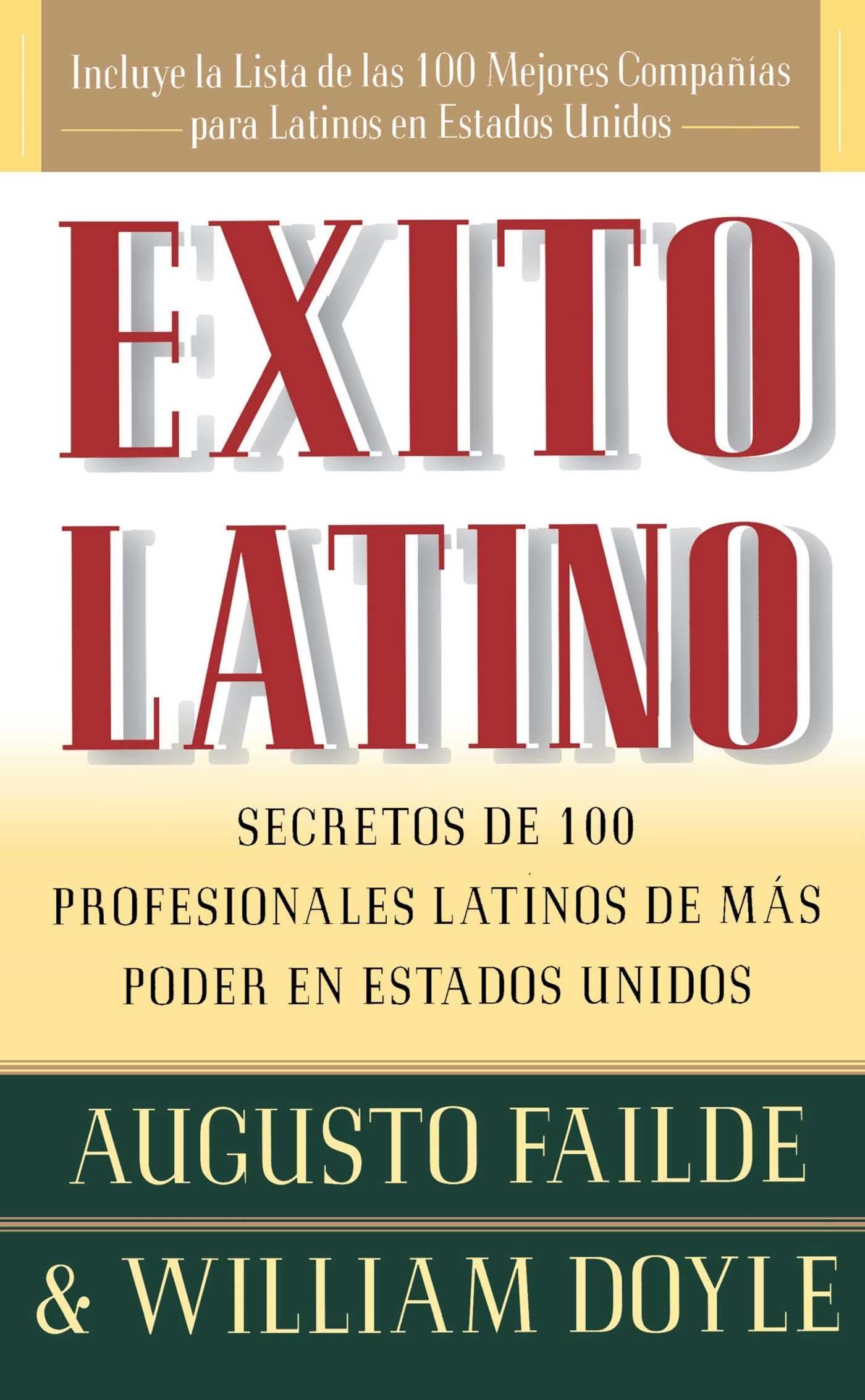 xito latino: secretos de 100 profesionales latinos de ms poder en Estados Unidos,Used