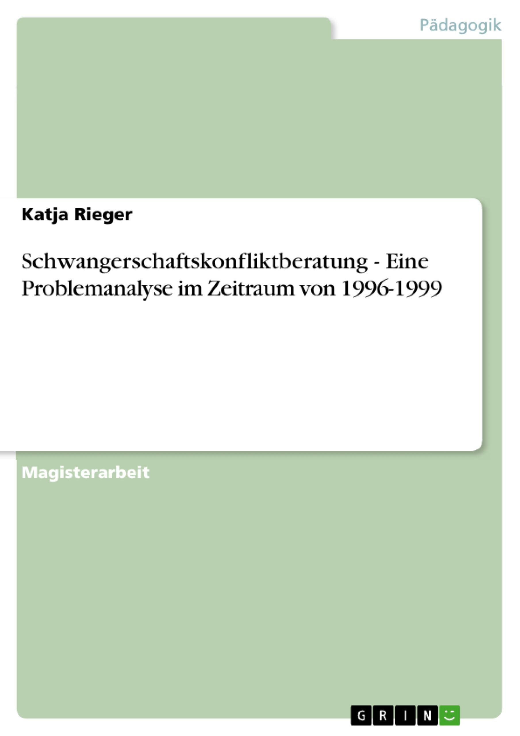 Schwangerschaftskonfliktberatung  Eine Problemanalyse im Zeitraum von 19961999 (German Edition),Used