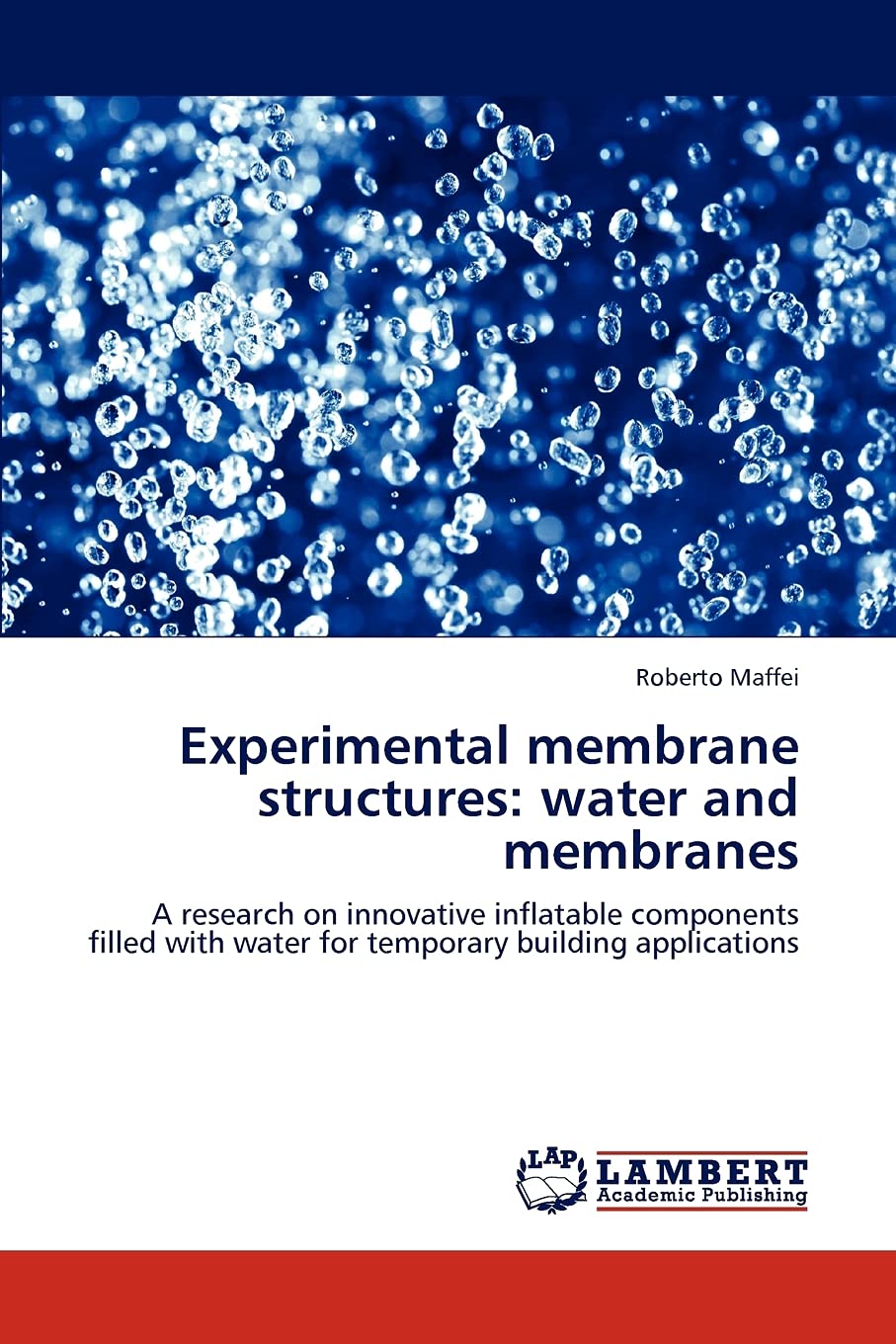 Experimental membrane structures: water and membranes: A research on innovative inflatable components filled with water for temp,Used