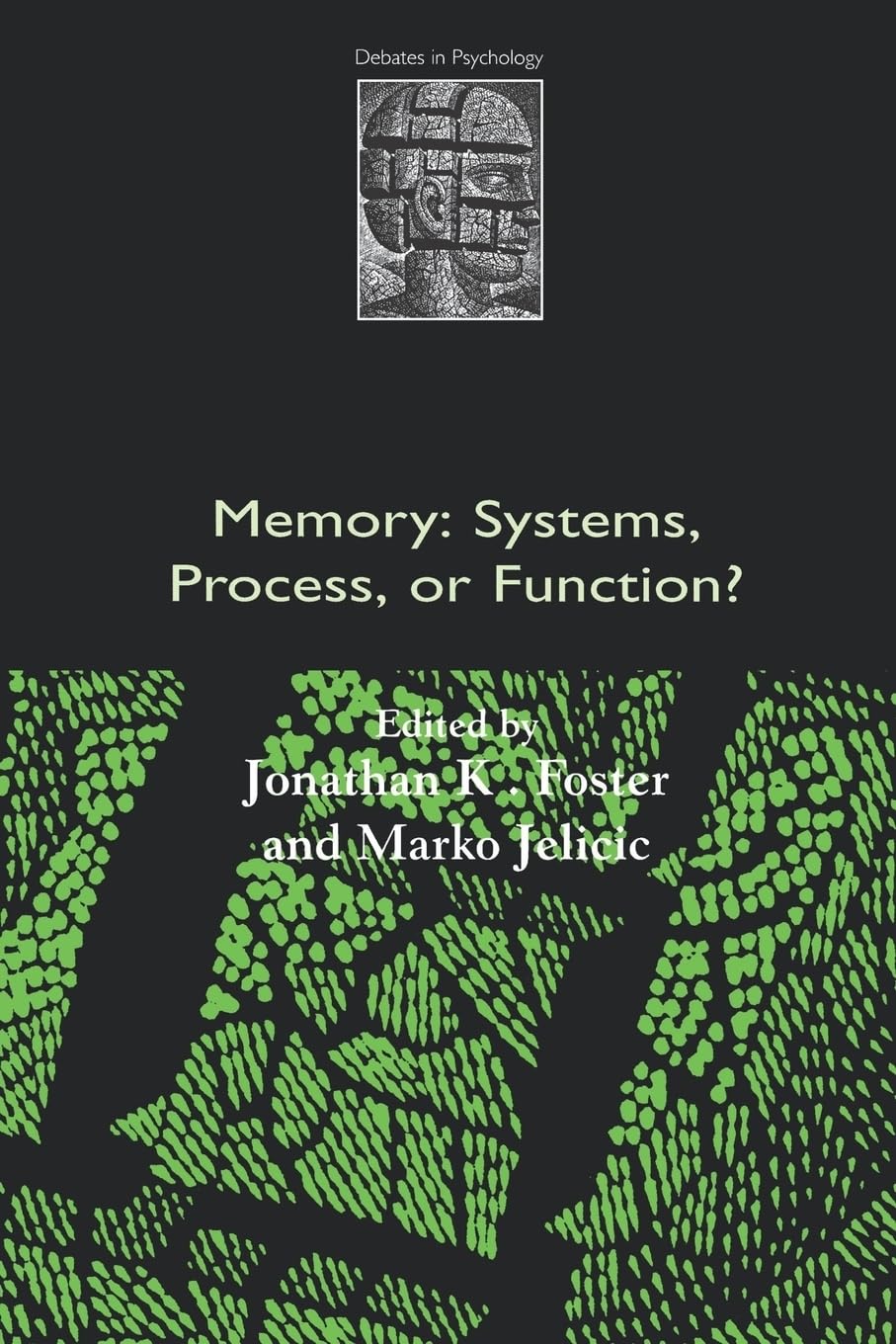 Memory: Systems, Process, Or Function? (Debates In Psychology),Used