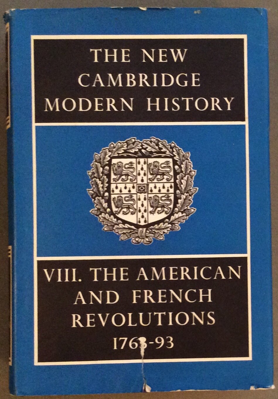 The New Cambridge Modern History, Vol. 8: The American and French Revolutions, 176393,New