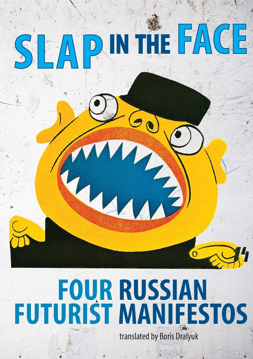 Slap in the Face: Four Russian Futurist Manifestos,Used