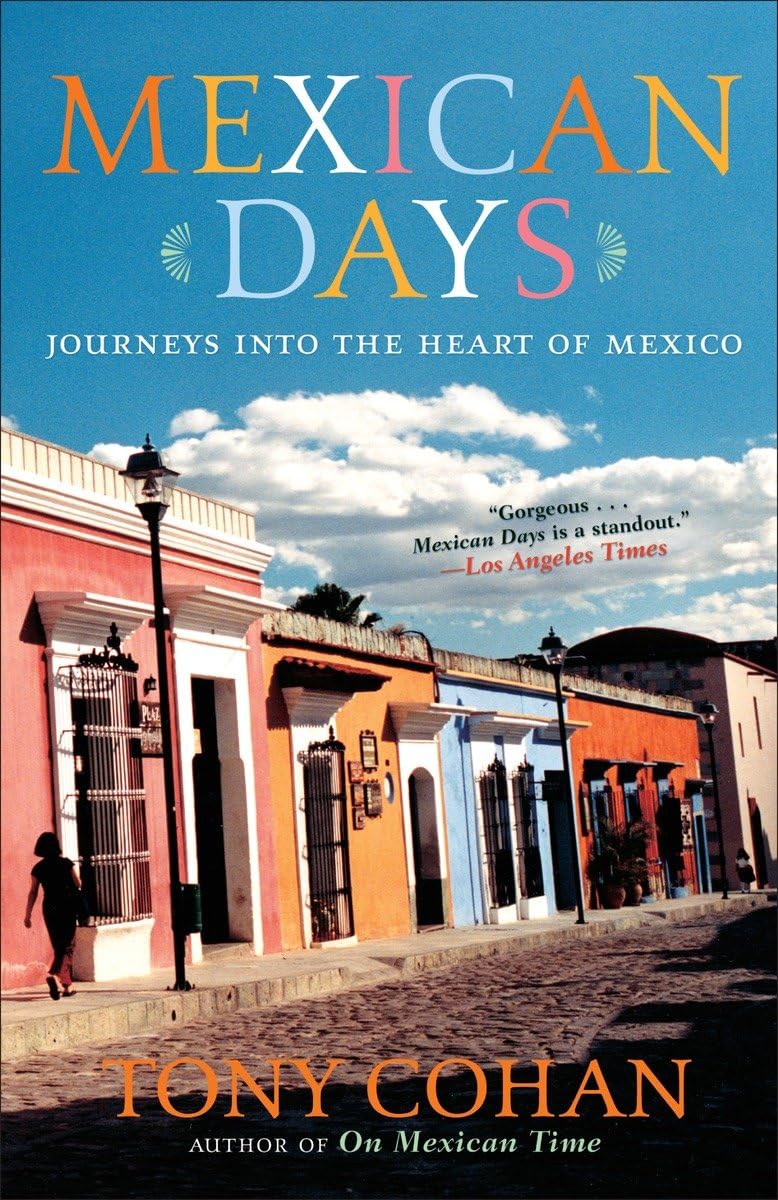 Mexican Days: Journeys into the Heart of Mexico,Used