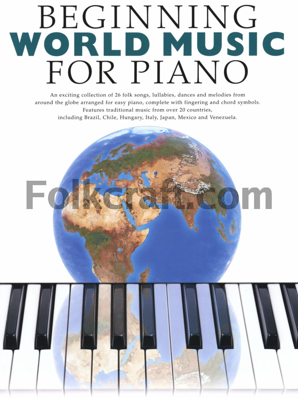 Beginning World Music for Piano: Beginning Piano Series,Used