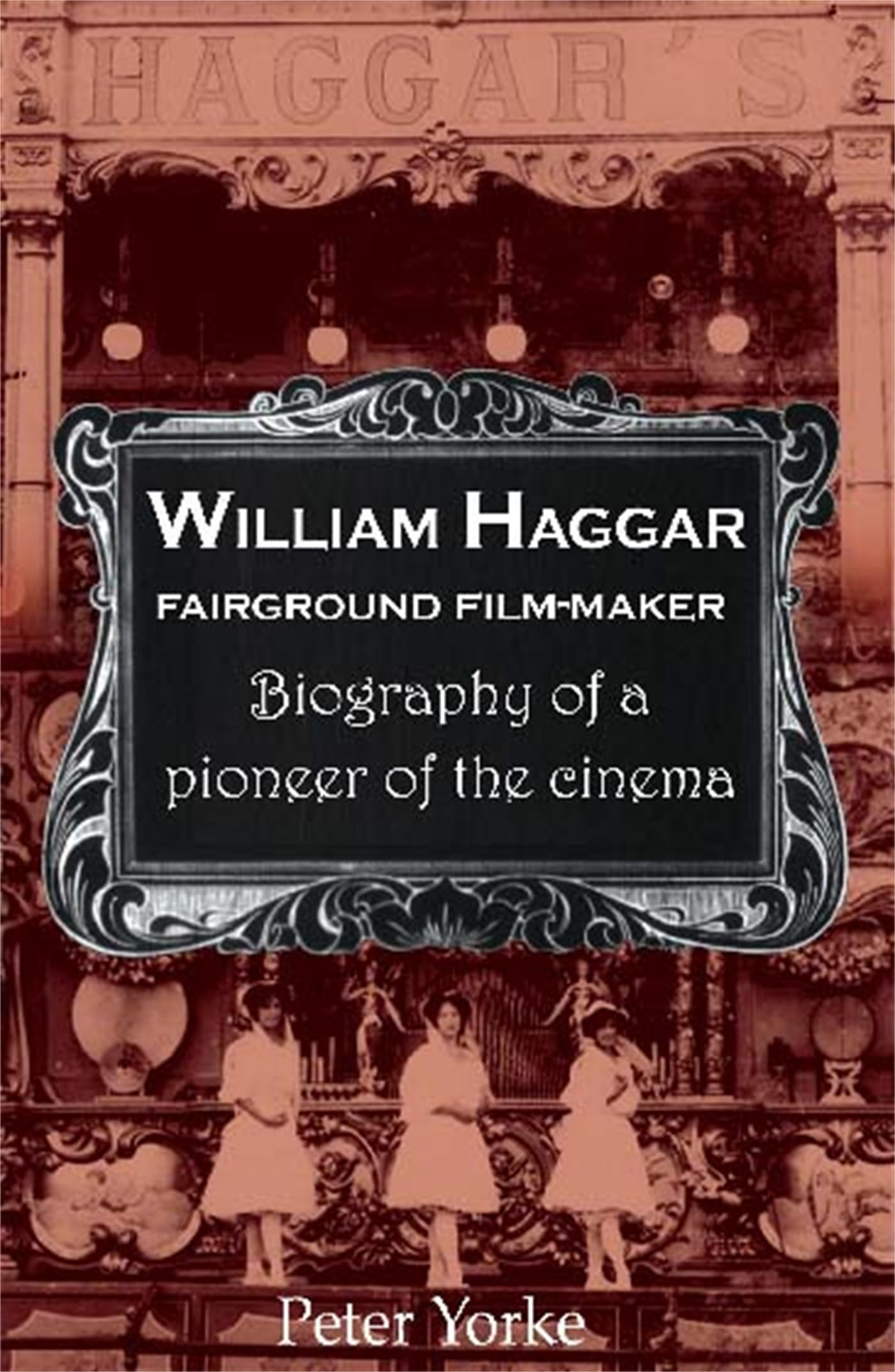 William Haggar (18511925): fairground film maker,Used