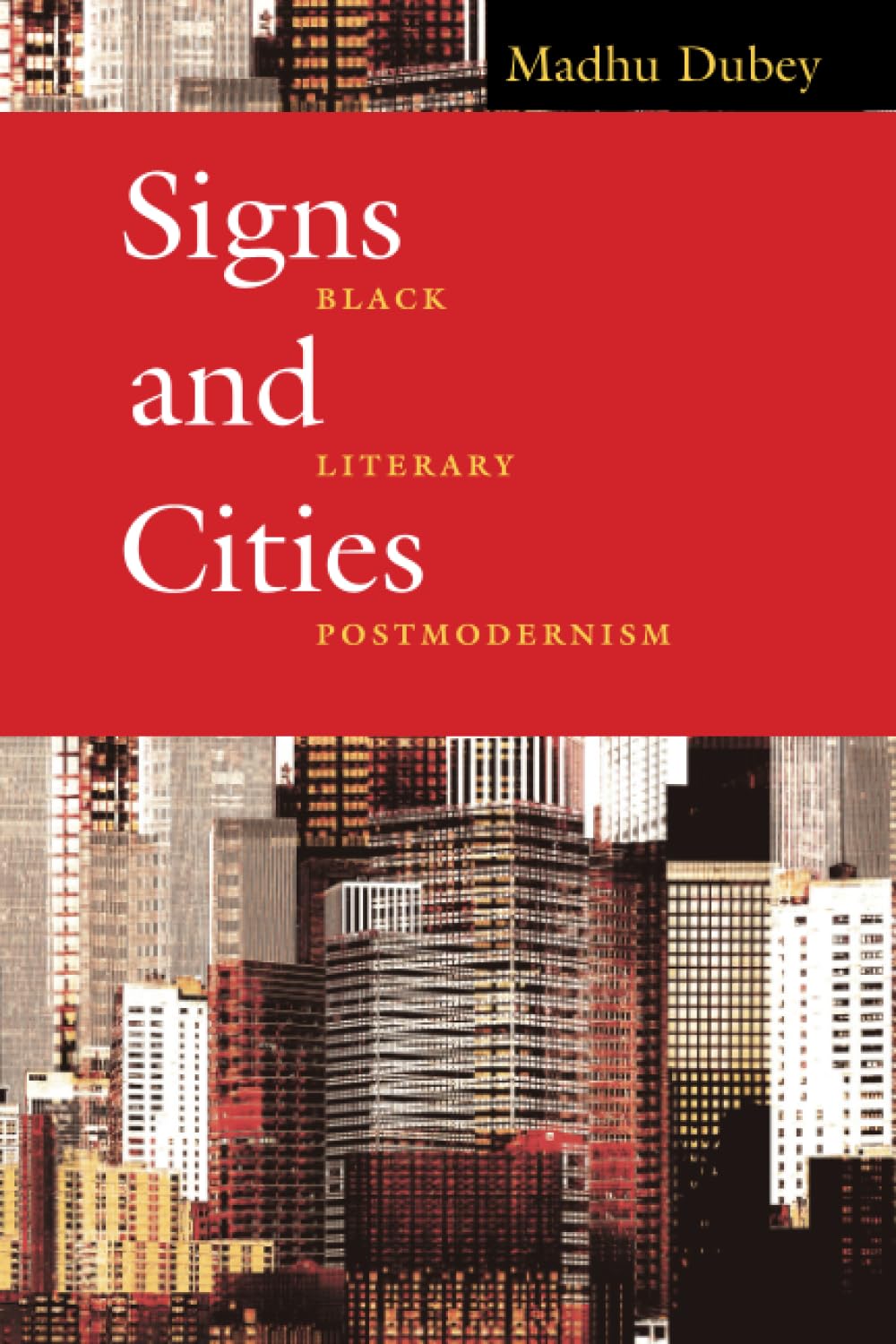 Signs and Cities: Black Literary Postmodernism,Used