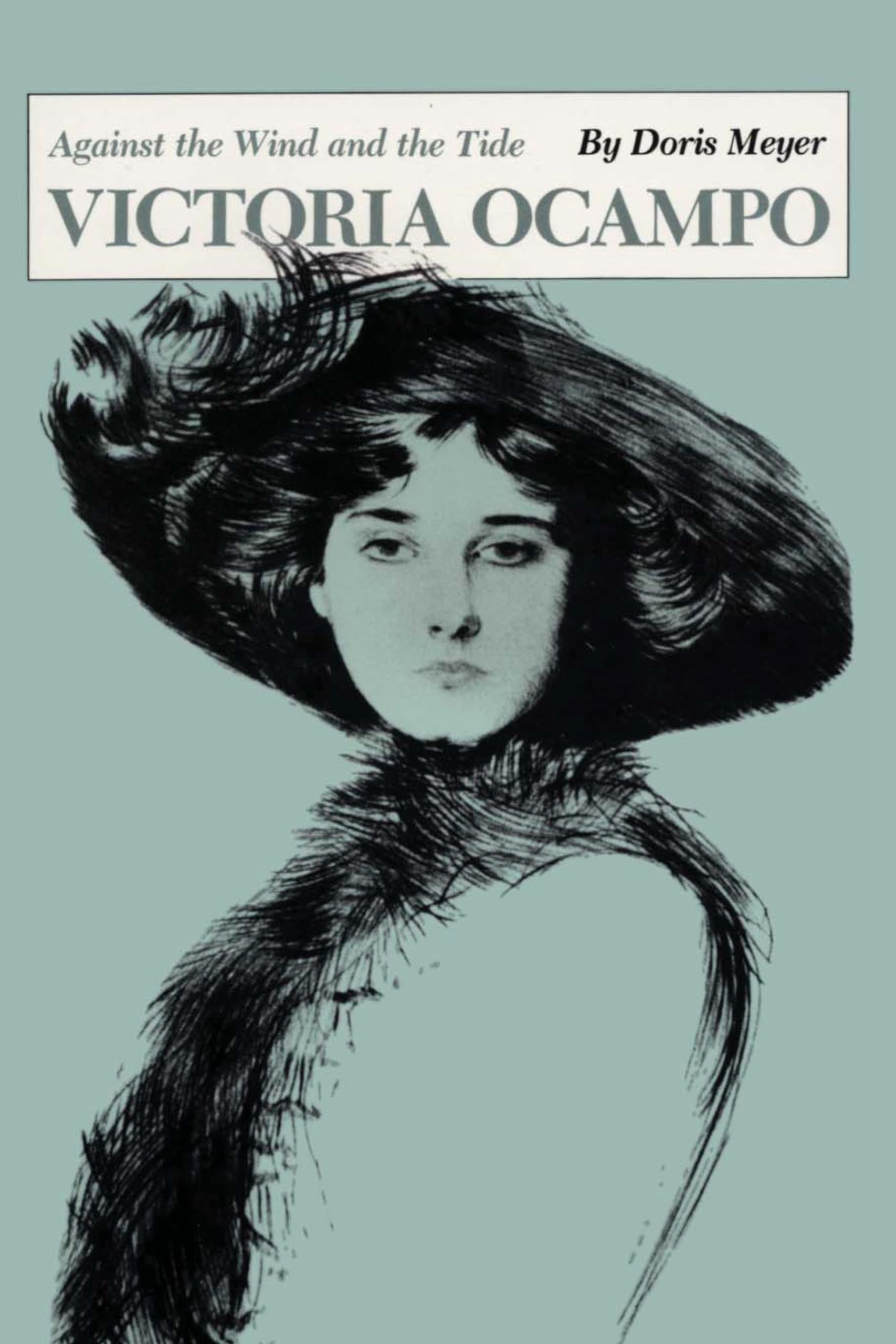 Victoria Ocampo: Against the Wind and the Tide (Texas Pan American Series),Used