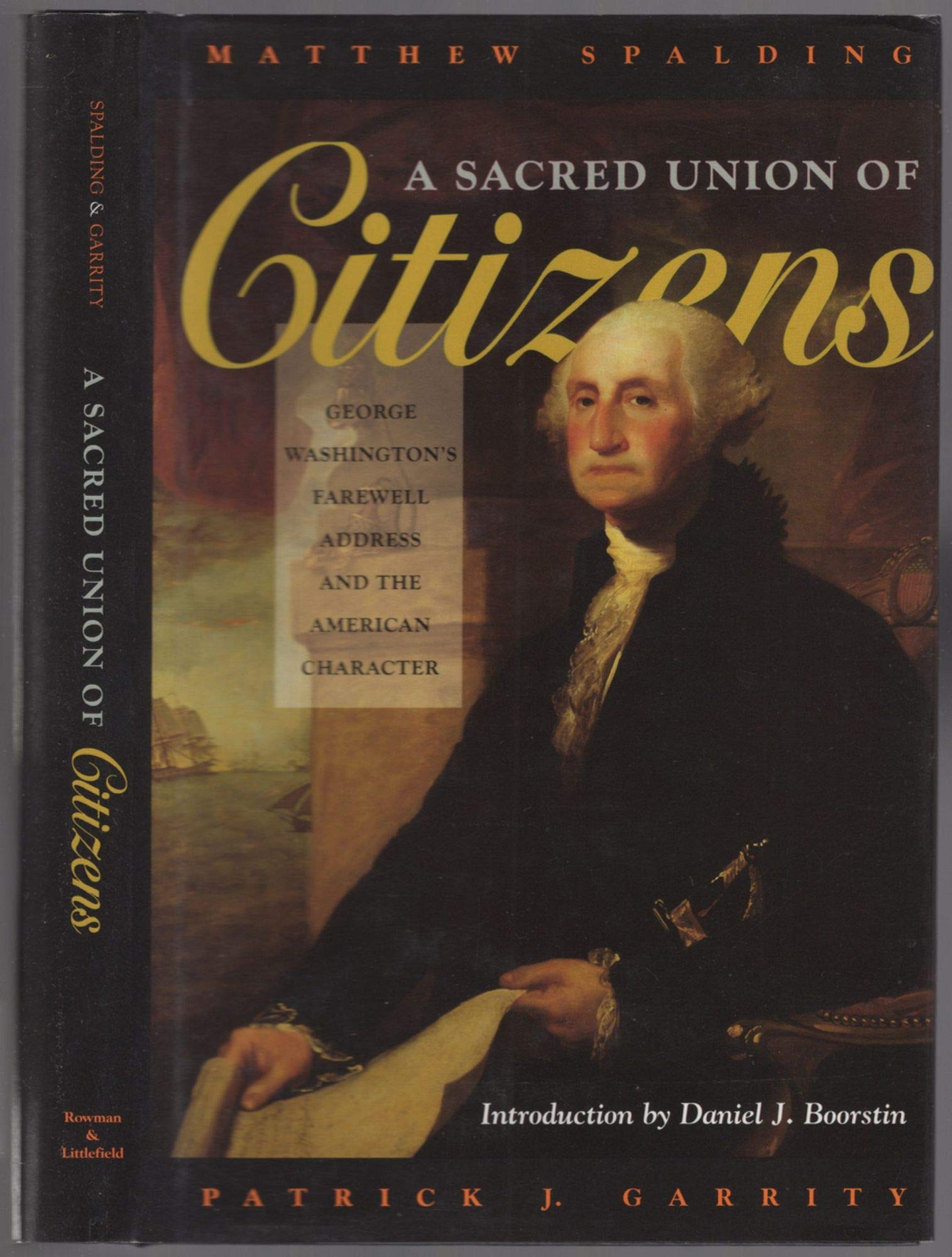 A Sacred Union of Citizens: George Washington's Farewell Adress and the American Character,Used