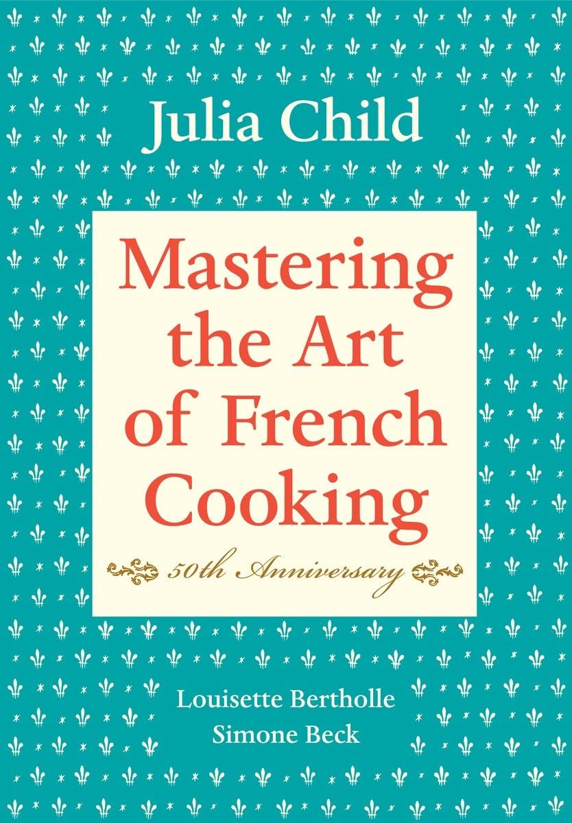 Mastering the Art of French Cooking, Volume I: 50th Anniversary Edition: A Cookbook,Used