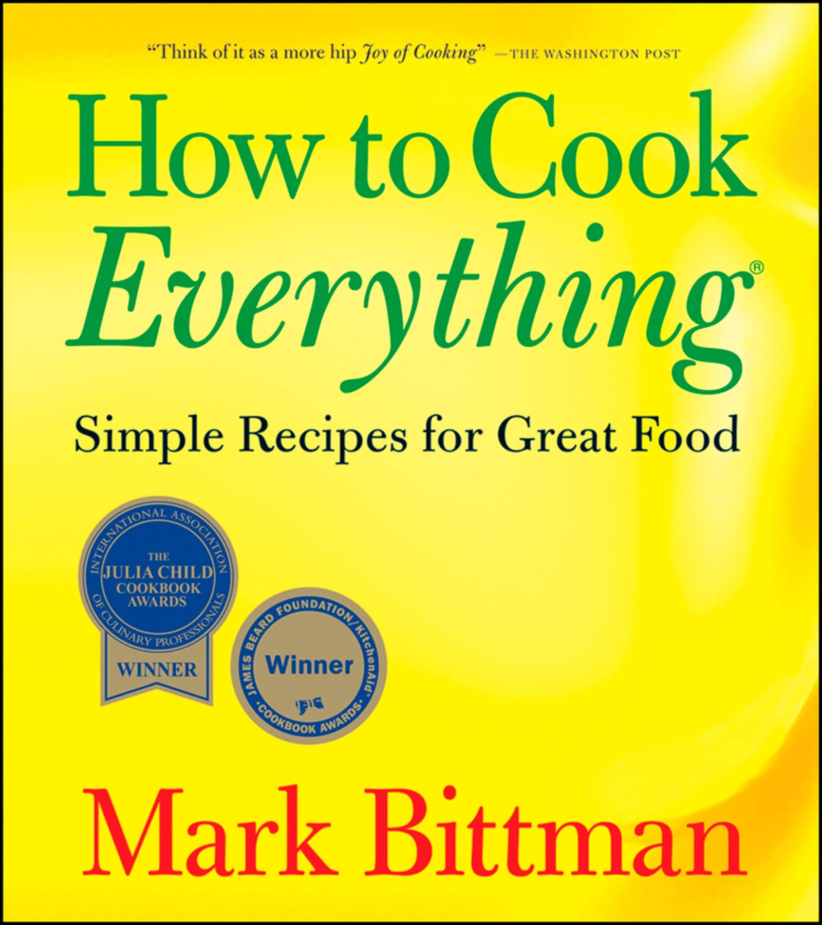 How To Cook Everything: Simple Recipes For Great Food (How To Cook Everything Series, 1),New