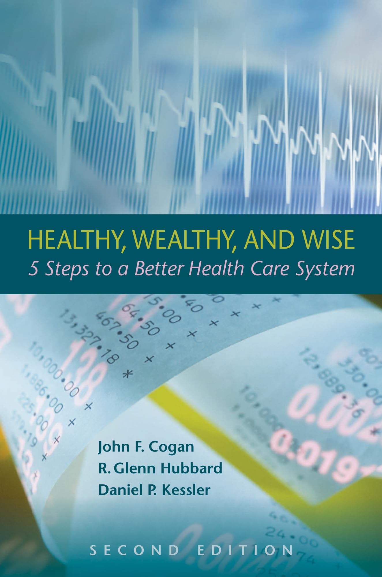 Healthy, Wealthy, And Wise: 5 Steps To A Better Health Care System, Second Edition (Hoover Institution Press Publication),Used