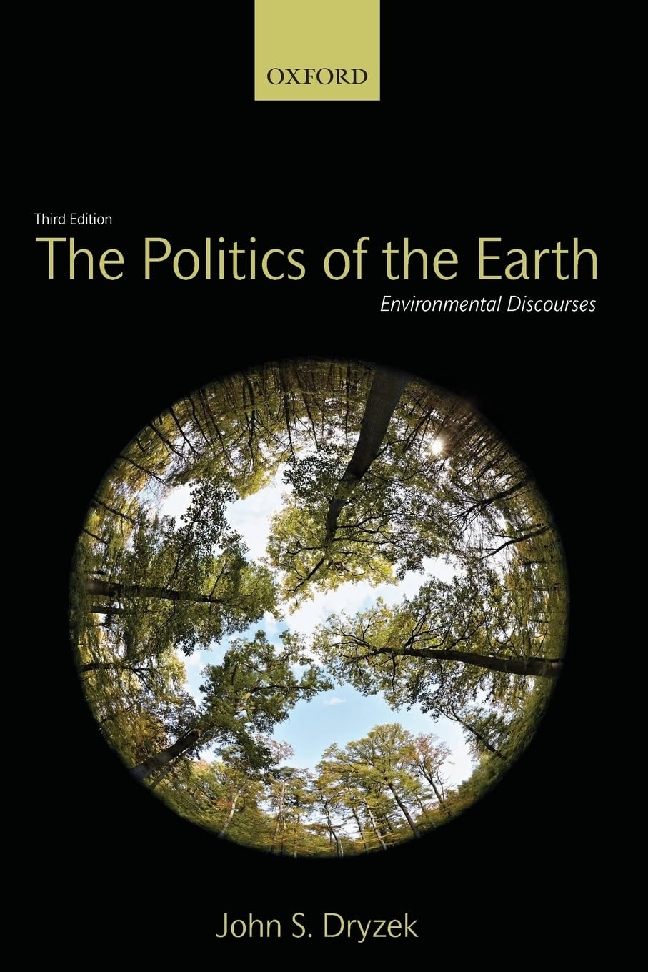 The Politics of the Earth: Environmental Discourses,Used
