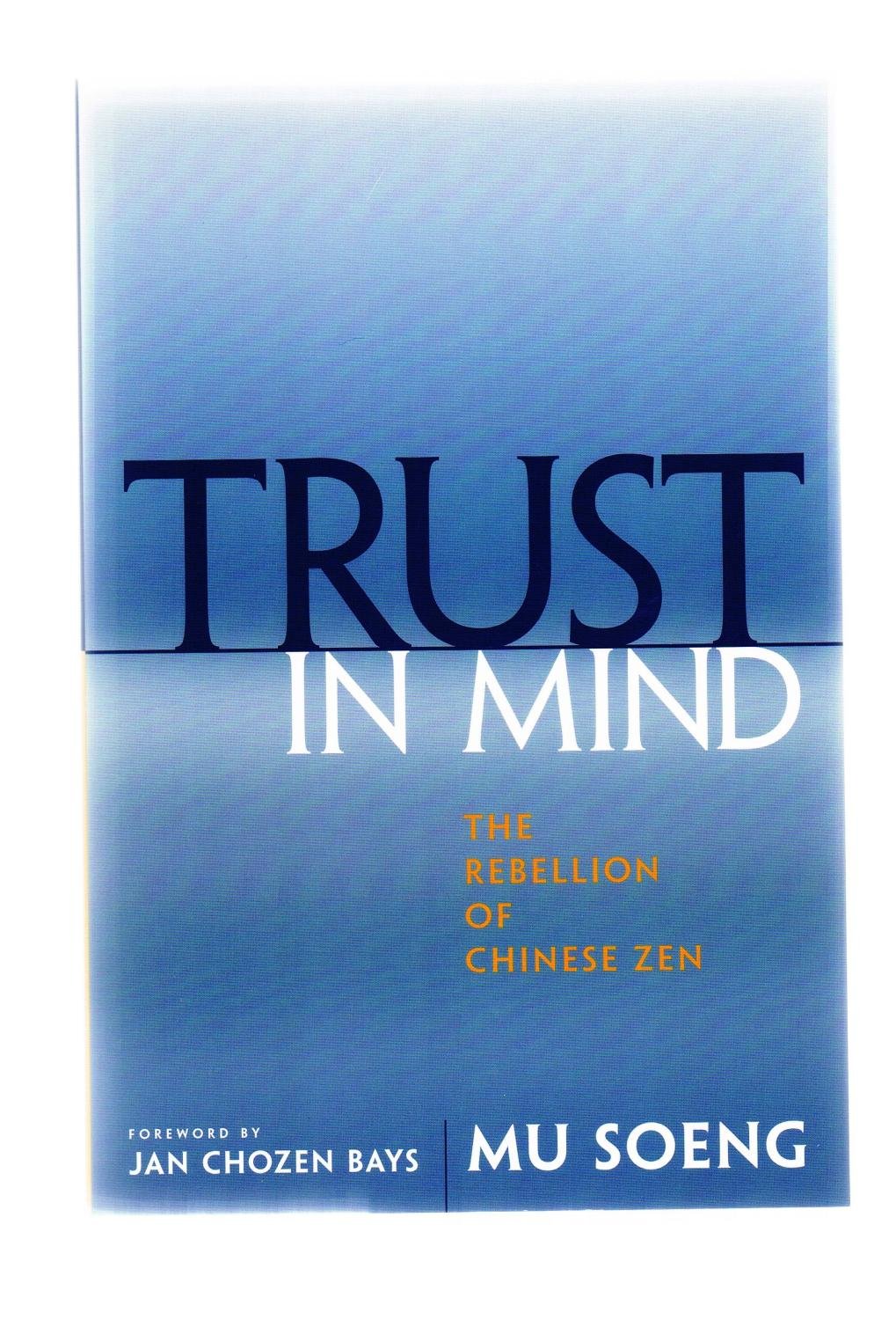 Trust In Mind: The Rebellion Of Chinese Zen,Used