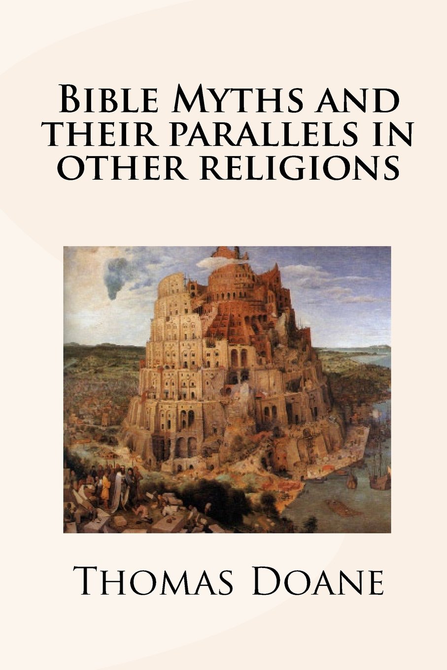 Bible Myths And Their Parallels In Other Religions,Used
