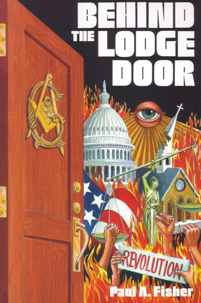 Behind The Lodge Door: Church, State And Freemasonry In America,New
