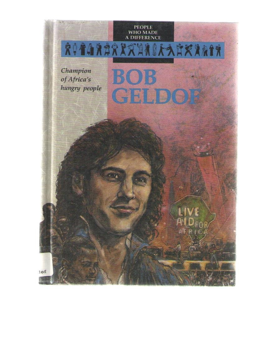 Bob Geldof: Champion of Africa's Hungry People (People Who Made Difference),Used