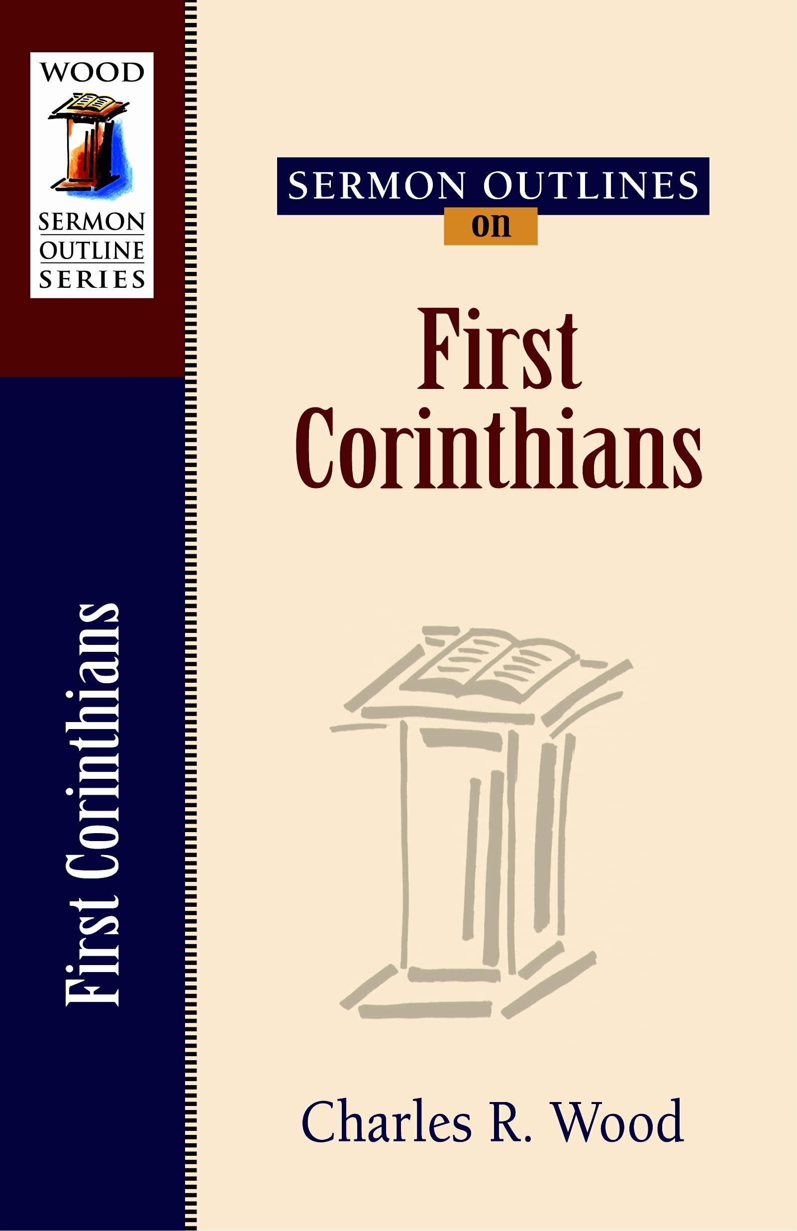 Sermon Outlines On First Corinthians (Wood Sermon Outline),Used