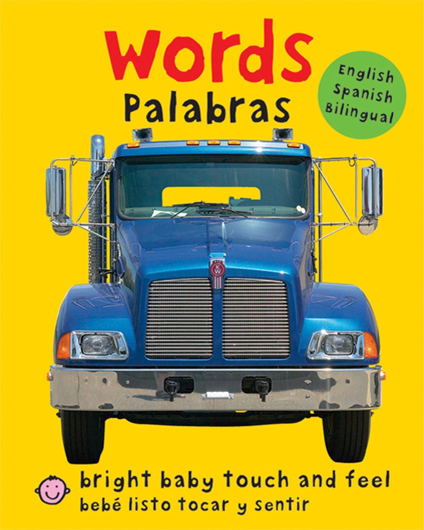 Bright Baby Touch & Feel: Bilingual Words / Palabras: EnglishSpanish Bilingual (Bright Baby Touch and Feel) (Spanish Edition),Used