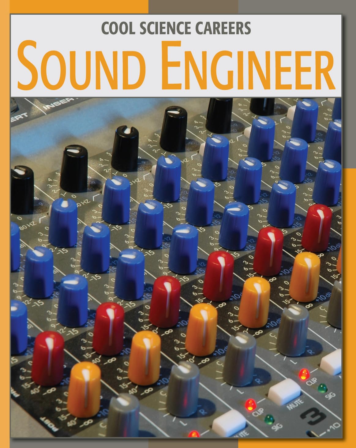Sound Engineer (21st Century Skills Library: Cool Science Careers),Used