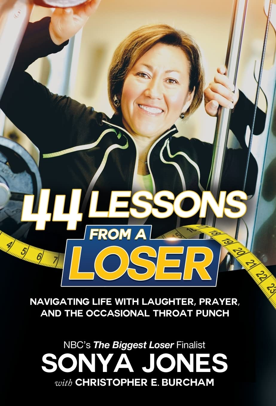 44 Lessons from a Loser: Navigating Life through Laughter, Prayer and the Occasional Throat Punch,Used