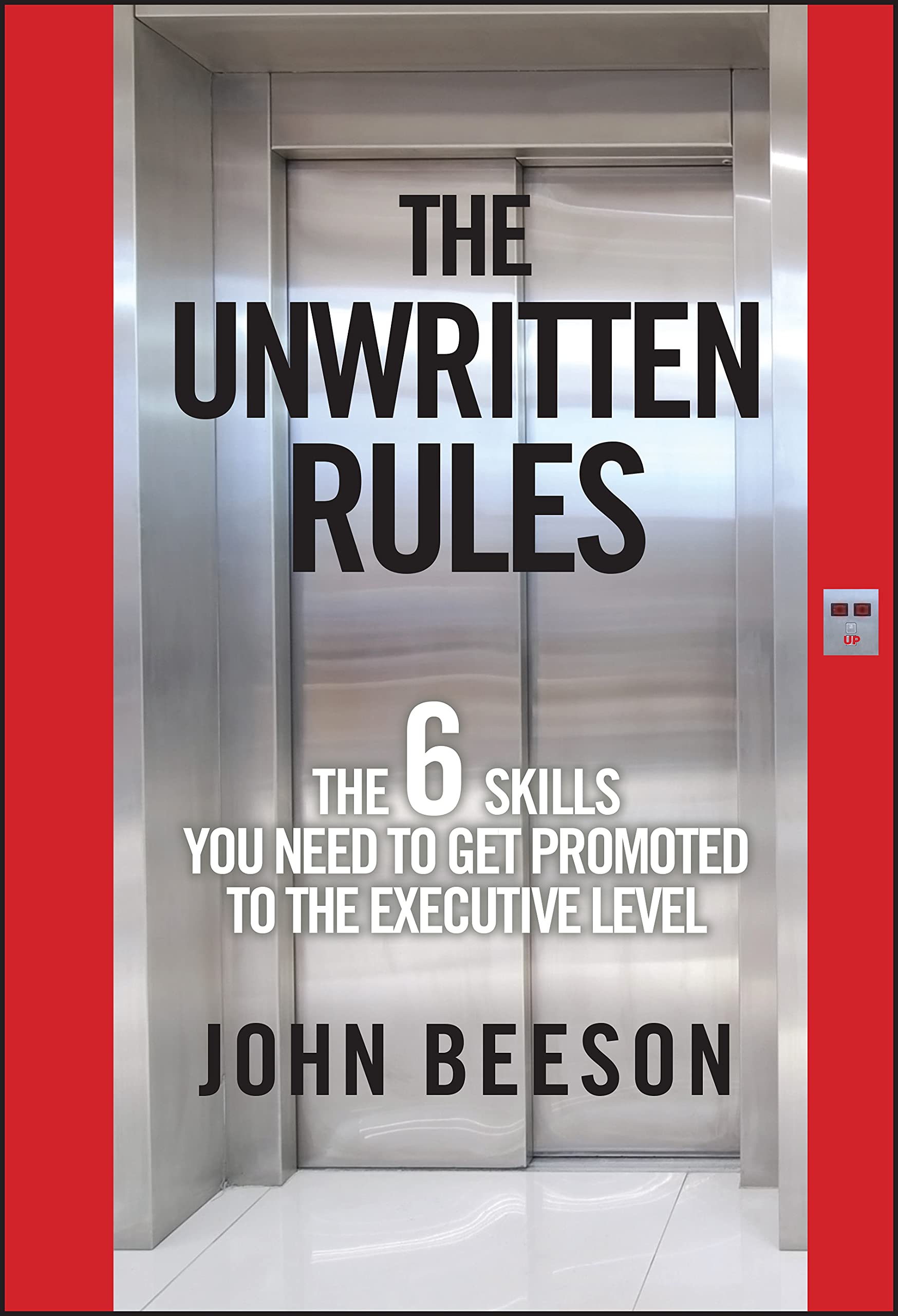 The Unwritten Rules: The Six Skills You Need To Get Promoted To The Executive Level,Used