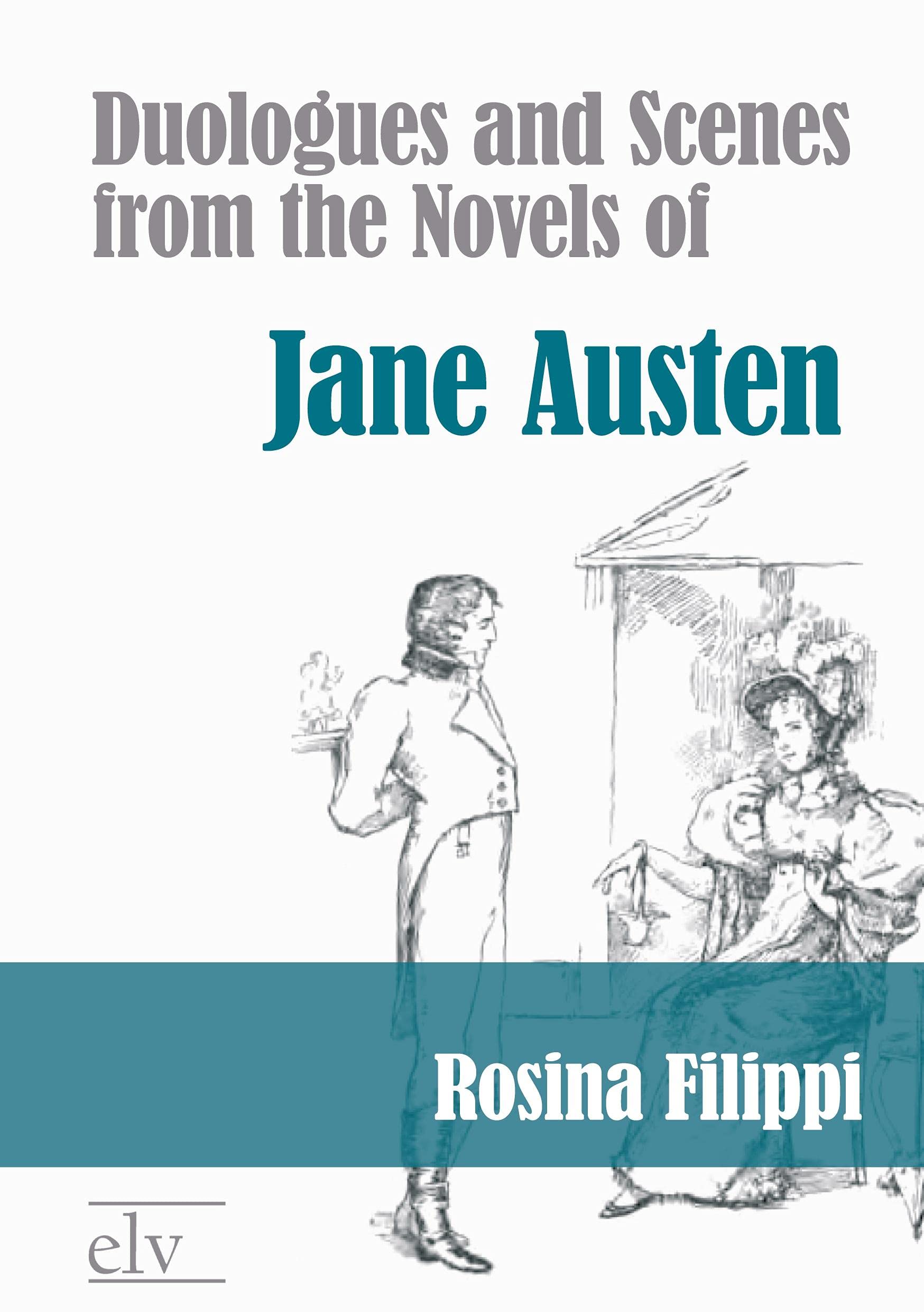Duologues and Scenes from the Novels of Jane Austen,Used
