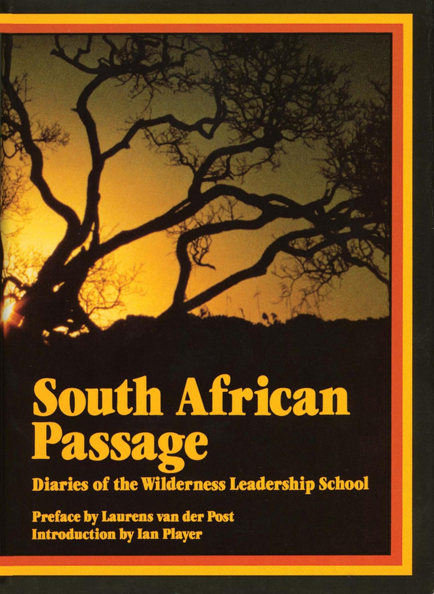 South African Passage: Diaries Of The Wilderness Leadership School