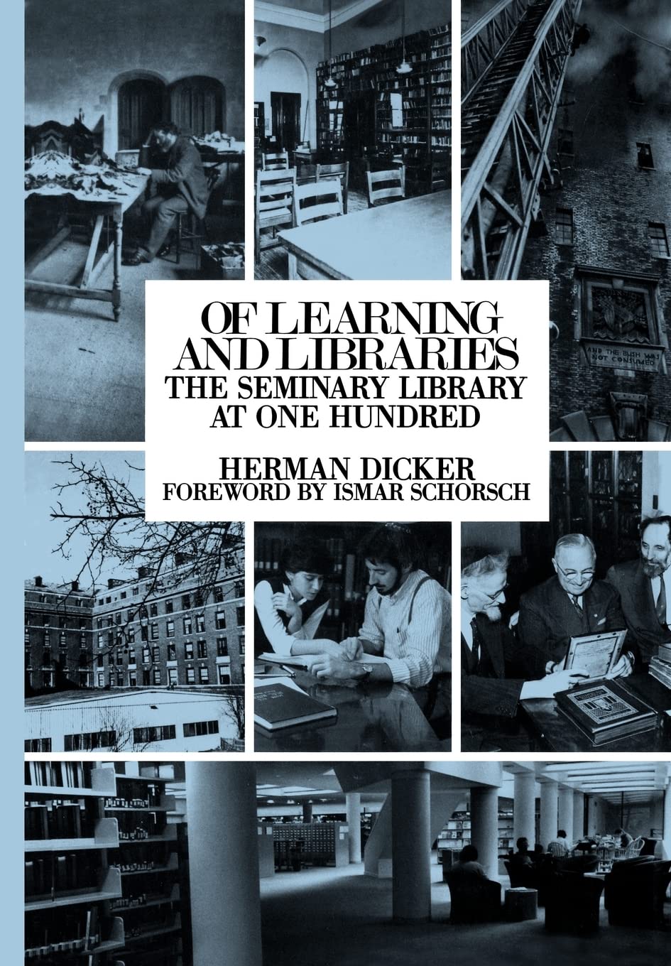 Of Learning And Libraries: The Seminary Library At One Hundred,Used