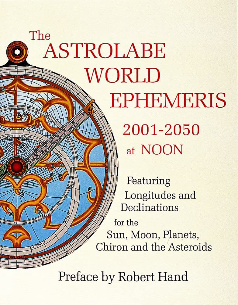 The Astrolabe World Ephemeris: 20012050 At Noon,Used