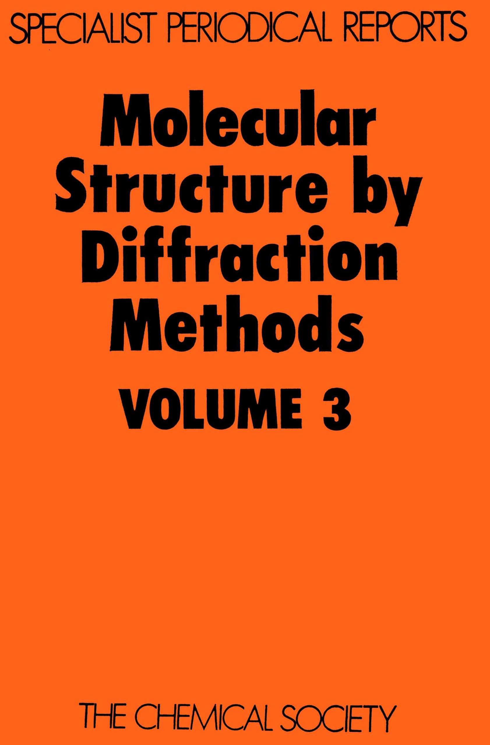 Molecular Structure by Diffraction Methods: Volume 3 (Specialist Periodical Reports),Used