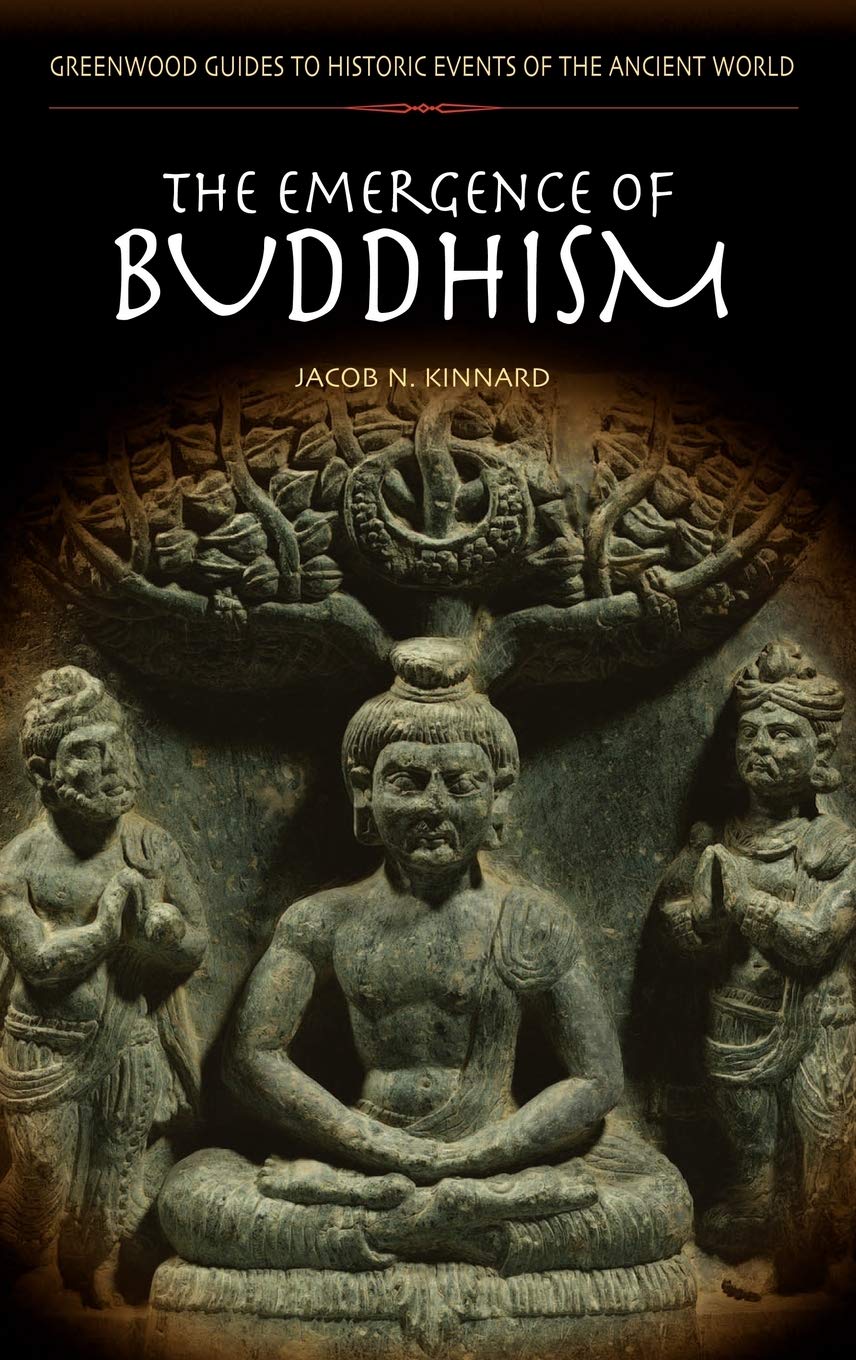 The Emergence Of Buddhism (Greenwood Guides To Historic Events Of The Ancient World),Used