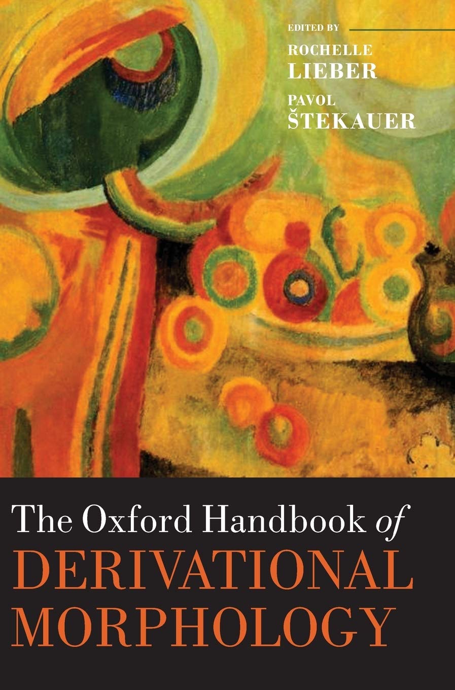 The Oxford Handbook of Derivational Morphology (Oxford Handbooks),Used