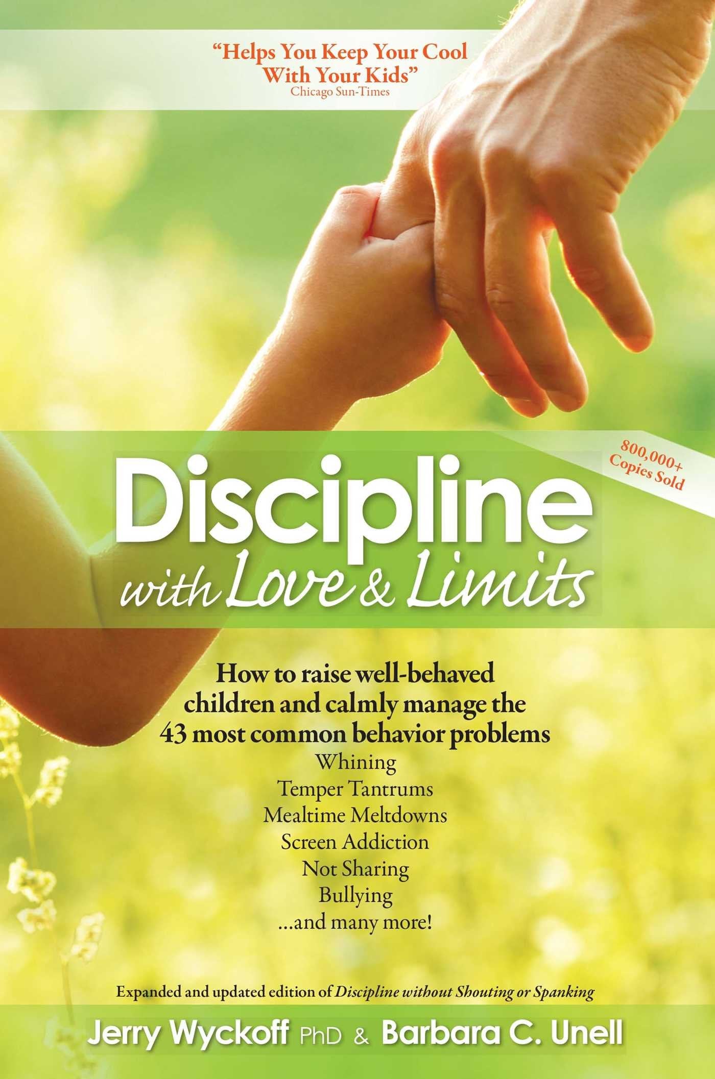 Discipline With Love & Limits: Calm, Practical Solutions To The 43 Most Common Childhood Behavior Problems