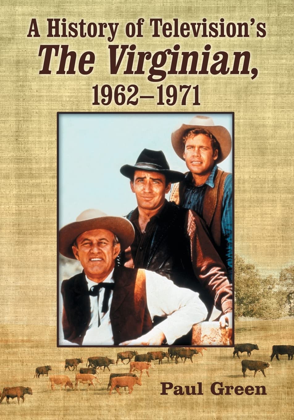 A History Of Television'S The Virginian, 19621971,New