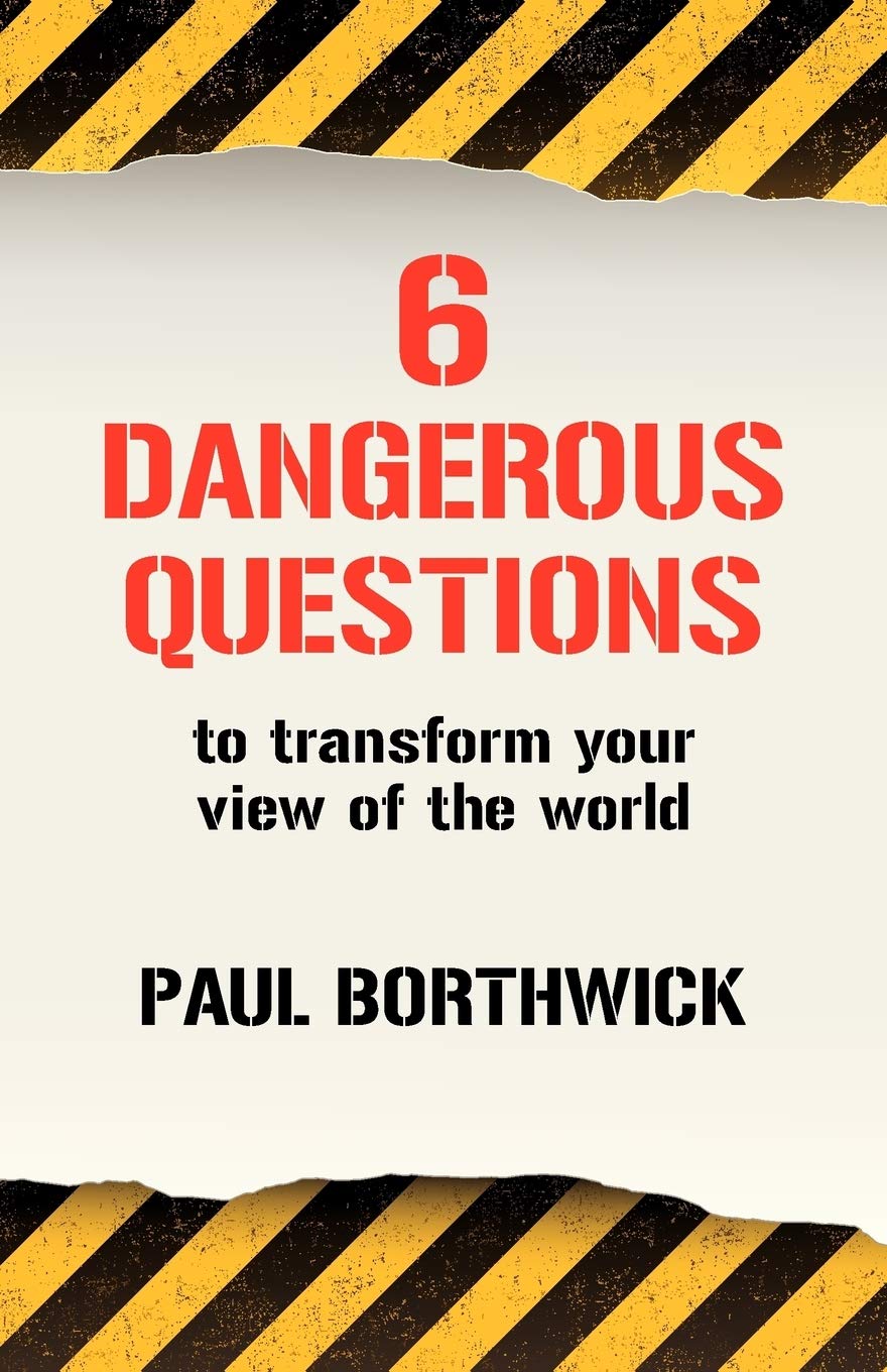 Six Dangerous Questions To Transform Your View Of The World,New